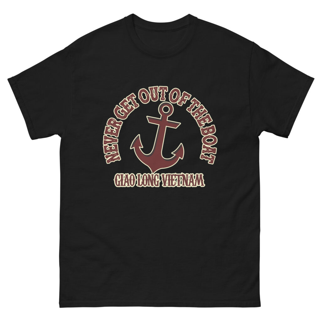 Never Get Out Of The Boat - Unisex classic tee